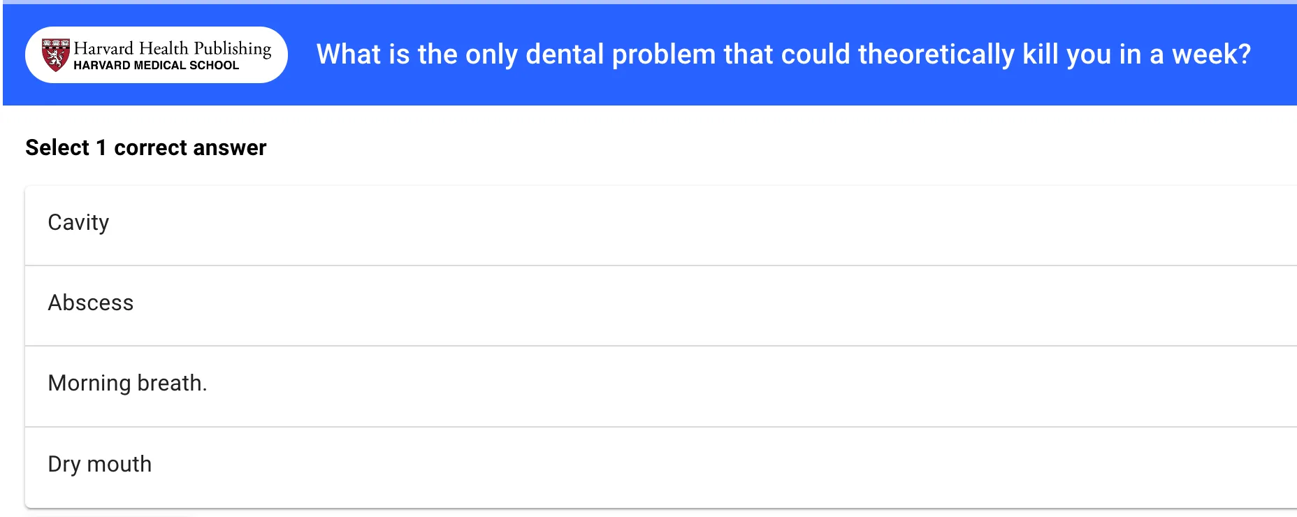 Quizzify quiz question, badged by Harvard Medical School: "What is the only dental problem that could theoretically kill you in a week?" with answer options Cavity, Abscess, Morning breath, and Dry mouth