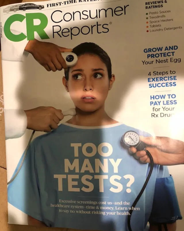 Consumer Reports magazine cover asking "Too Many Tests?" over a photo of an anxious patient being screened